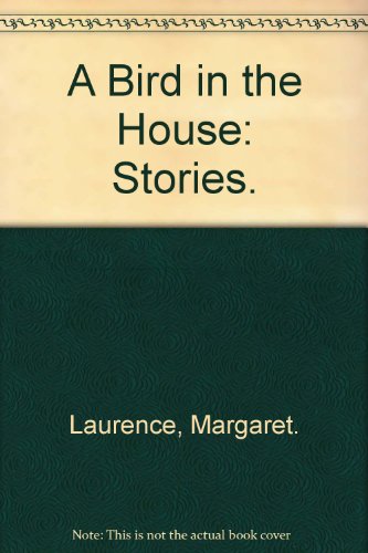 9780394416960: A Bird in the House: Stories.