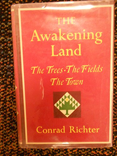 Beispielbild fr The Awakening Land: The Trees, The Fields, & The Town zum Verkauf von Booksavers of Virginia
