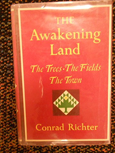 Imagen de archivo de The Awakening Land: The Trees, The Fields, & The Town a la venta por Booksavers of Virginia