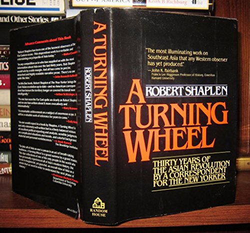 A turning wheel: Three decades of the Asian revolution as witnessed by a correspondent for The Ne...