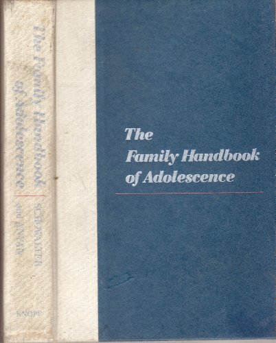 Stock image for The Family Handbook of Adolescence : A Comprehensive Medically Oriented Guide to the Years from Puberty to Adulthood for sale by Better World Books