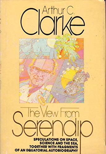 The View From Serendip (9780394417967) by Arthur C. Clarke