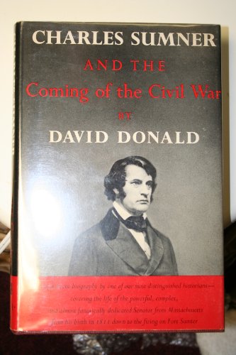 9780394419008: Charles Sumner and the Coming of the Civil War
