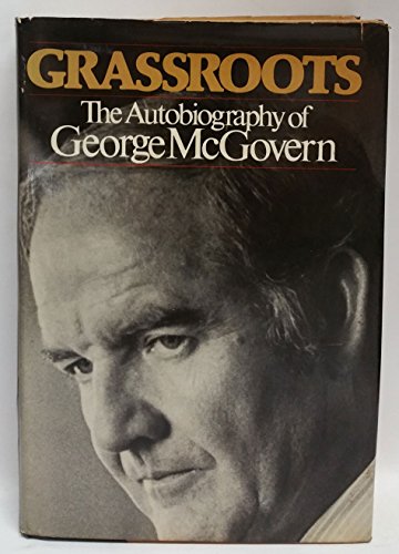 Stock image for Grassroots: The Autobiography of George McGovern for sale by ZBK Books