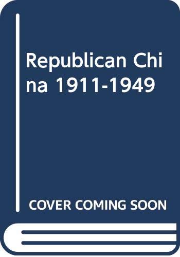 9780394419756: Republican China 1911-1949