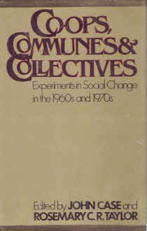 Stock image for Co-Ops, Communes, and Collectives : Experiments in Social Change in the 1960s and 1970s for sale by Better World Books