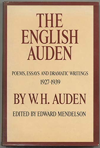 9780394420493: The English Auden: Poems, Essays, and Dramatic Writings, 1927-1939