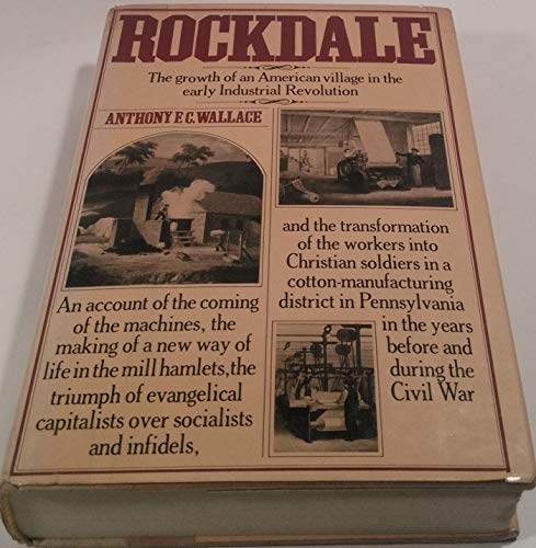 Beispielbild fr Rockdale: The Growth of an American Village in the Early Industrial Revolution zum Verkauf von ThriftBooks-Atlanta