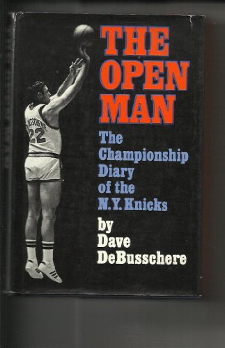 Stock image for The Open Man: The Championship Diary of the N.Y. Knicks for sale by Your Online Bookstore