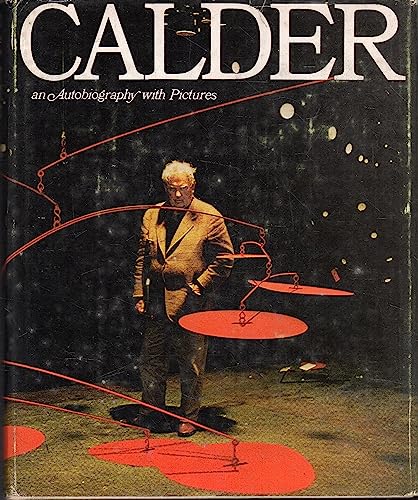 9780394421421: Calder: An autobiography with pictures