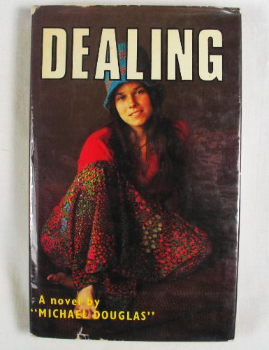 Dealing or The Berkeley-to-Boston Forty-Brick Lost-Bag Blues (9780394421681) by Michael Douglas; Michael Crichton; Douglas Crichton