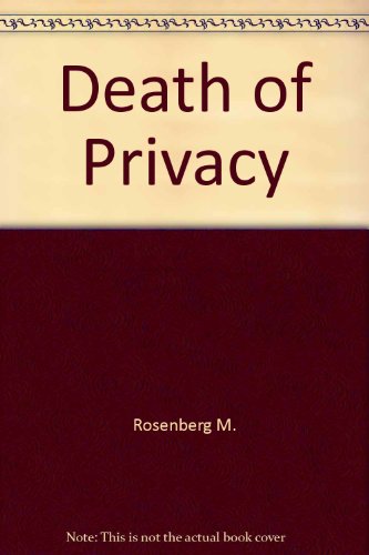 Stock image for The Death of Privacy for sale by Better World Books: West