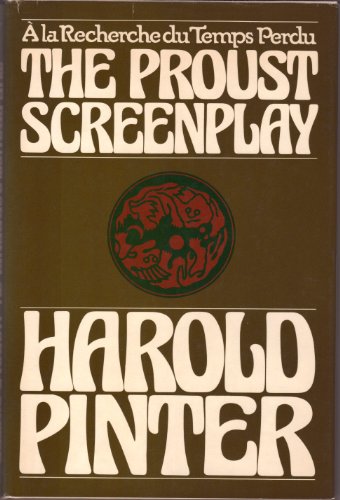 The Proust Screenplay: A La Recherche du Temps Perdu (9780394422022) by Harold Pinter