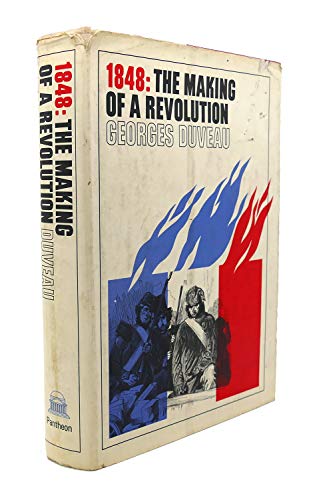 Imagen de archivo de 1848: the making of a Revolution. Translated by Anne Carter. a la venta por ThriftBooks-Atlanta