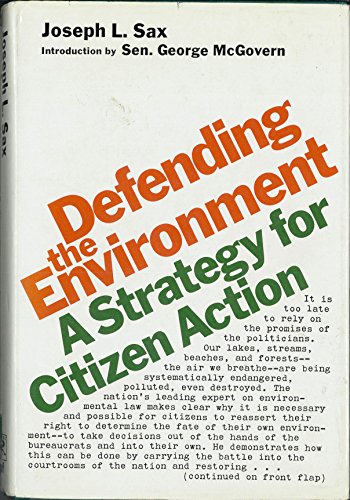 Imagen de archivo de Defending the Environment : A Strategy for Citizen Action a la venta por Better World Books