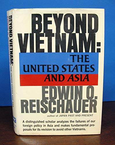Beispielbild fr Beyond Vietnam: The United States and Asia zum Verkauf von Better World Books