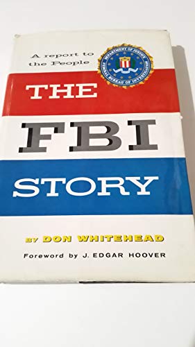 9780394424545: THE FBI STORY: A REPORT TO THE PEOPLE.