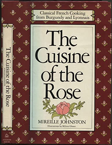 9780394425658: The Cuisine of the Rose: Classical French Cooking from Burgundy and Lyonnais