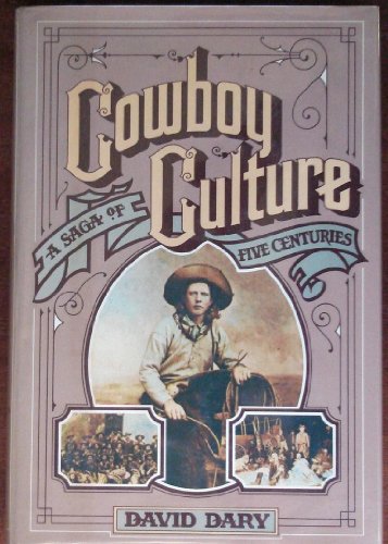 Cowboy Culture: A Saga of Five Centuries
