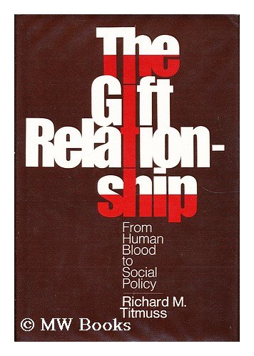 Beispielbild fr The Gift Relationship: From Human Blood to Social Policy zum Verkauf von Irish Booksellers