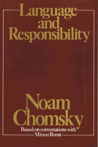 Language and responsibility: Based on conversations with Mitsou Ronat (9780394426501) by Chomsky, Noam