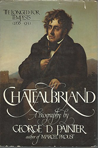 Beispielbild fr Chateaubriand : The Longed-for Tempests, 1768-93 zum Verkauf von Better World Books: West