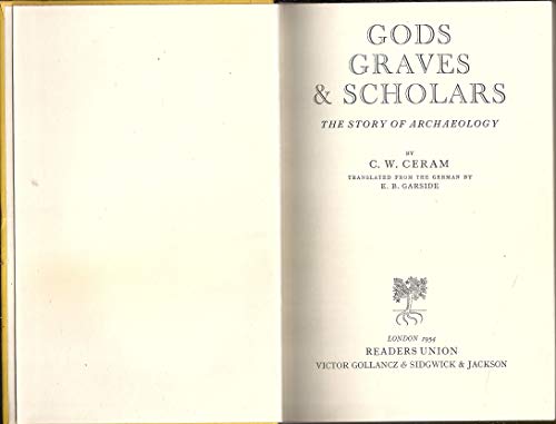 9780394426617: Gods, Graves, and Scholars: The Story of Archaeology