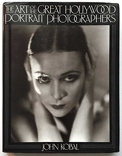 9780394428628: The Art of the Great Hollywood Portrait Photographers, 1925-1940 / by John Kobal