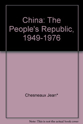 Stock image for China : The People's Republic, 1949-1976 for sale by Better World Books