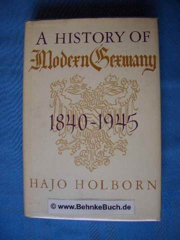 A History of Modern Germany (9780394428772) by Holborn, Hajo