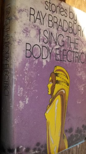 9780394429854: I Sing the Body Electric! Stories.