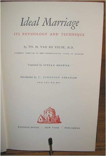 Imagen de archivo de Ideal Marriage Its Physiology and Technique a la venta por Solr Books
