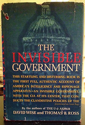 Beispielbild fr The Invisible Government zum Verkauf von Better World Books: West