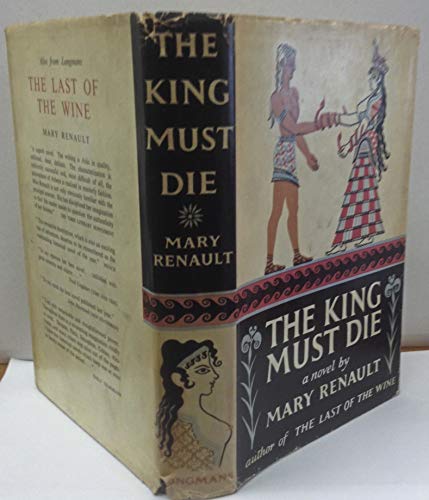 9780394431956: The King Must Die