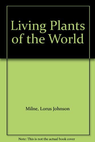 Living Plants of the World : The Random House Illustrated Science Library, Revised Edition 1975