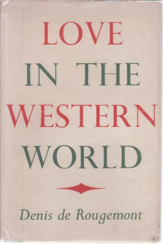 9780394434346: Love in the Western World. by Denis De, Rougemont (1956-01-03)