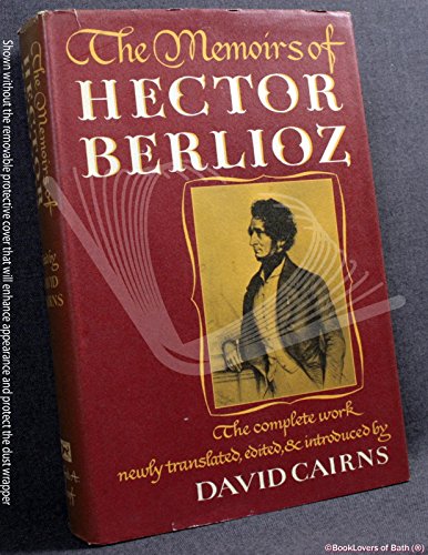 9780394435787: Memoirs of Hector Berlioz, Member of the French Institute, Including His Travels in Italy, Germany, Russia, and England, 1803-1865.
