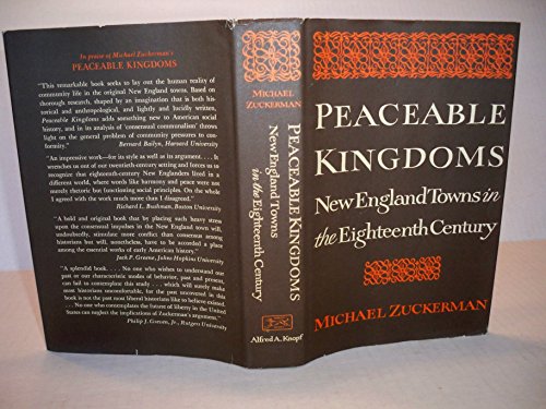 Beispielbild fr Peaceable Kingdoms: New England Towns in the Eighteenth Century zum Verkauf von A Squared Books (Don Dewhirst)