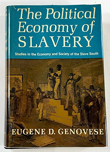 9780394440828: POLITICAL ECONOMY OF SLAVERY