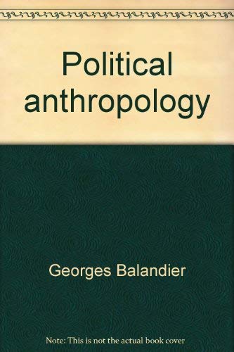 Imagen de archivo de Political Anthropology (Translated from the French by A.M. Sheridan Smith.) a la venta por GloryBe Books & Ephemera, LLC