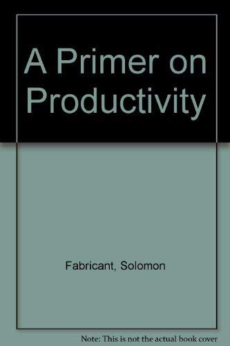 9780394441450: A Primer on Productivity