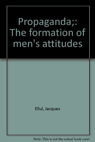 9780394441580: Propaganda;: The formation of men's attitudes