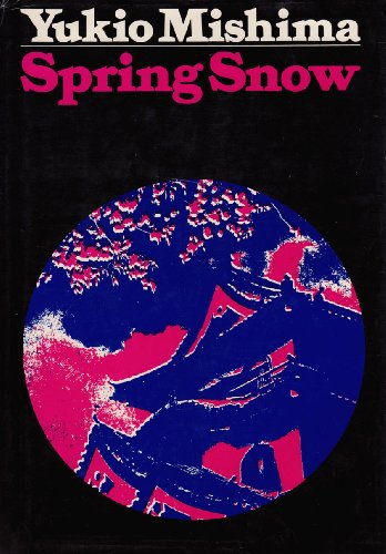 Spring Snow [The Sea of Fertility: A Cycle in Four Novels] (9780394442396) by Yukio Mishima