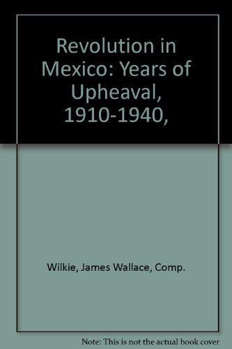 Imagen de archivo de Revolution in Mexico: Years of Upheaval, 1910-1940, a la venta por Irish Booksellers