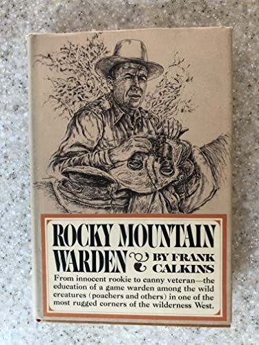 Imagen de archivo de Rocky Mountain Warden a la venta por Willis Monie-Books, ABAA