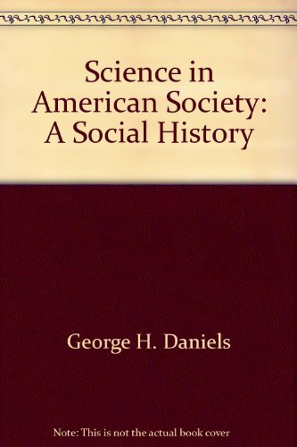 Imagen de archivo de Science in American Society; a Social History a la venta por Better World Books: West