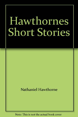 9780394445281: Hawthornes Short Stories