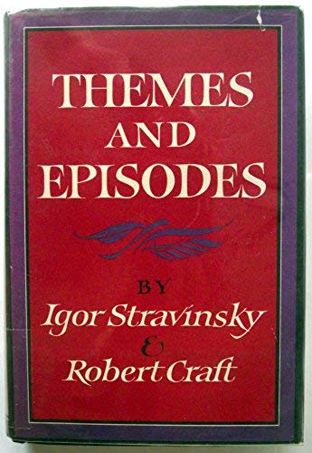 Themes and Episodes - Igor Stravinsky, Robert Craft