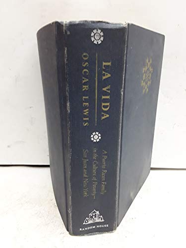 LA Vida: A Puerto Rican Family in the Culture of Poverty--San Juan and New York.