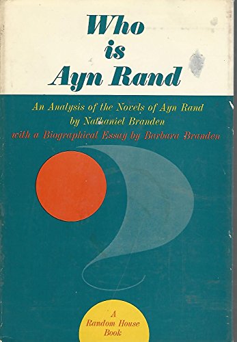 Who Is Ayn Rand? (9780394451794) by Nathaniel Branden; Barbara Branden